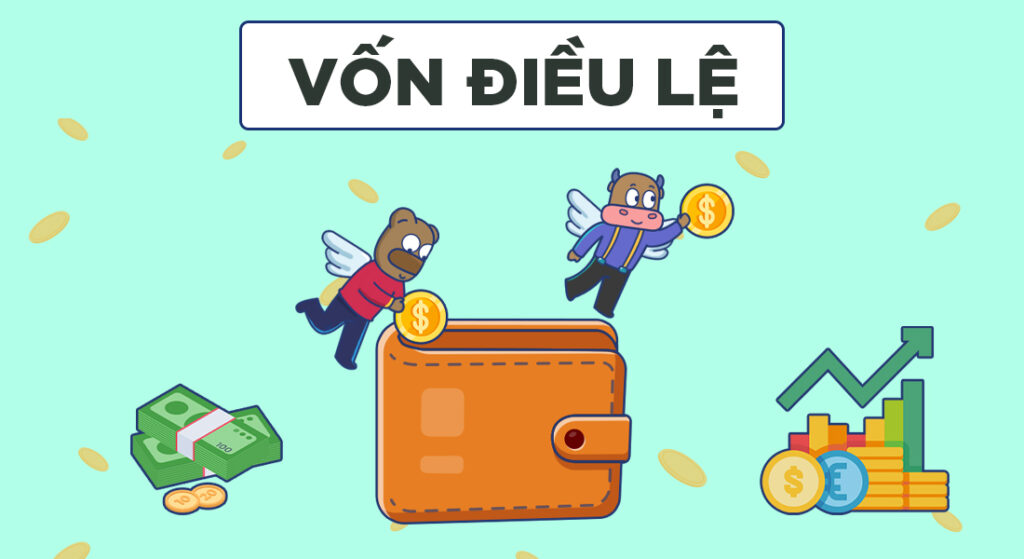 Vốn điều lệ l&agrave; g&igrave;