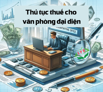 Thủ tục thuế cho văn phòng đại diện – Doanh nghiệp cần lưu ý gì?